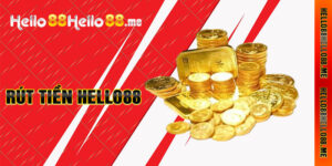 Rút Tiền Hello88